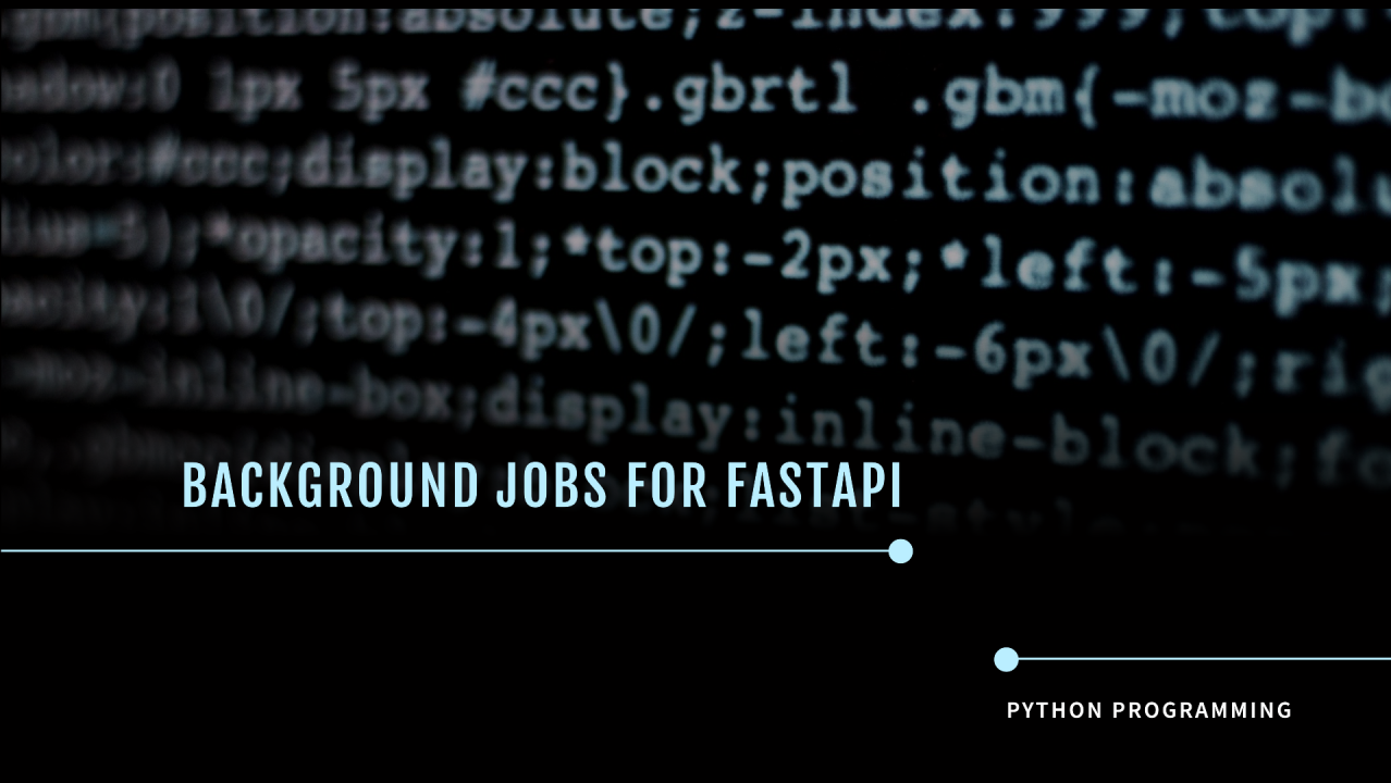 Background Jobs for FastAPI